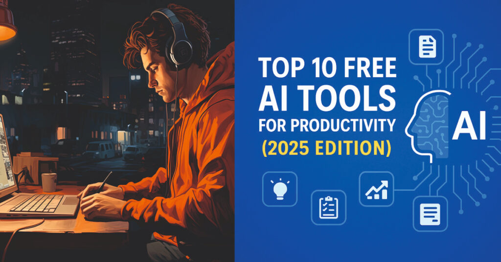 Top 10 free AI tools to boost productivity in 2025